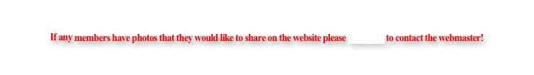 If any members have photos that they would like to share on the website please click here to contact the webmaster!